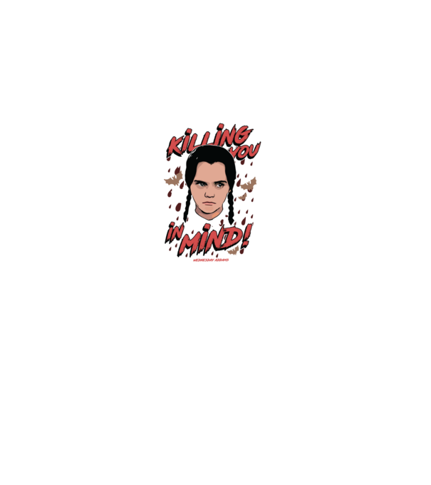 WEDNESDAY Killing You in my mind model negru pe tricou