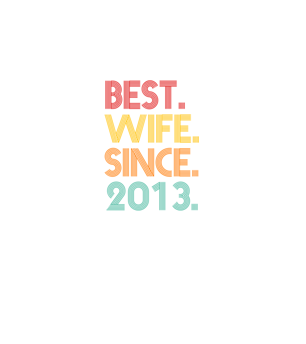 best wife since 2013 retro model negru pe tricou