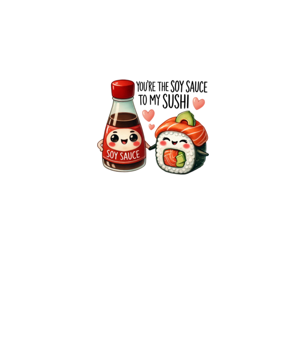 Soy Sauce to my Sushi model alb pe tricou