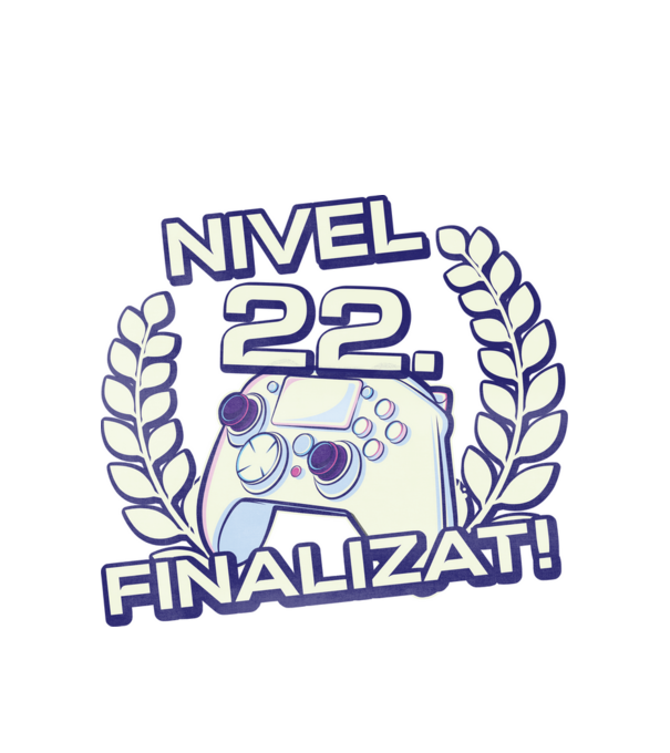 Nivel 22 finalizat! model alb pe tricou