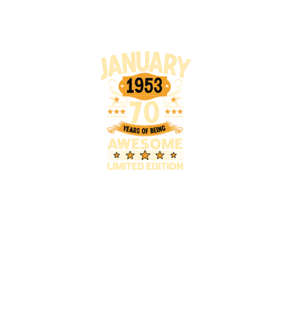 January 1953 70 years of being limited edition model negru pe tricou