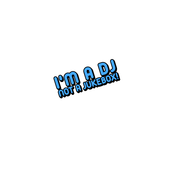 'I''m a dj, not a jukebox!' model alb pe tricou