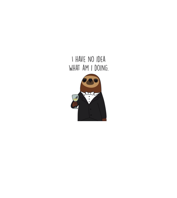 I have no idea sloth model alb pe tricou