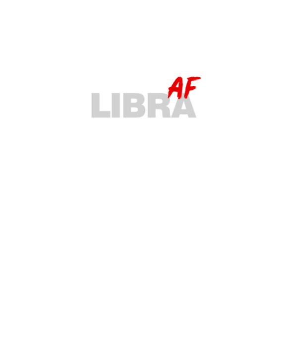 LIBRA as fuck model negru pe tricou
