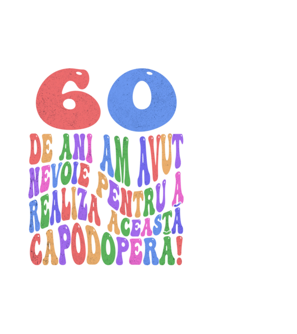 Realiza această capodoperă 60 model alb pe tricou