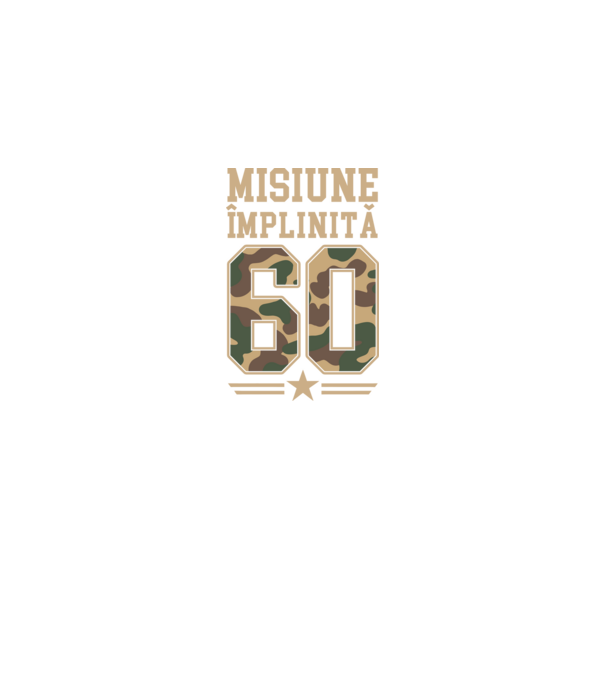 Misiune împlinită 60 model negru pe tricou