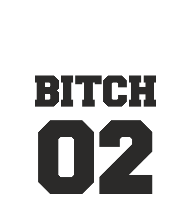 Bitch 02 model alb pe tricou