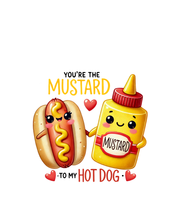 Mustard to my Hot Dog model alb pe tricou