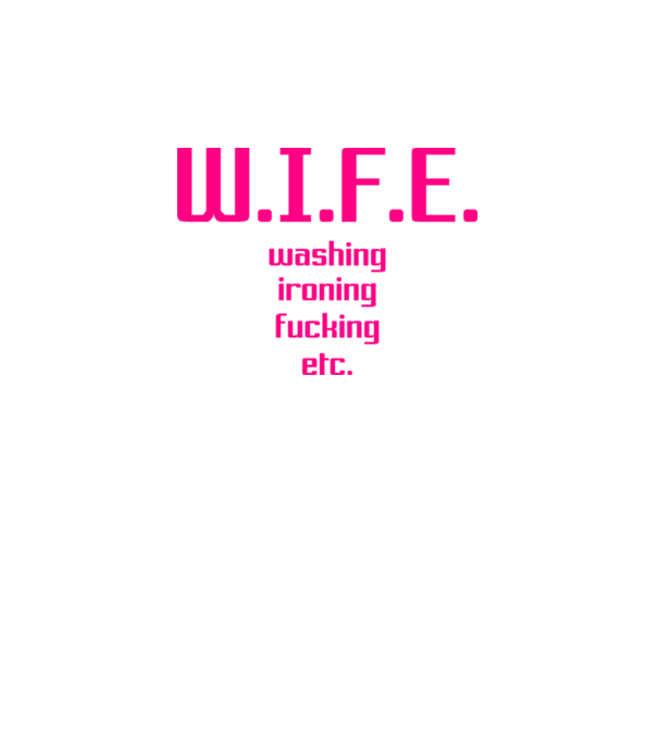 WIFE 3 model alb pe tricou