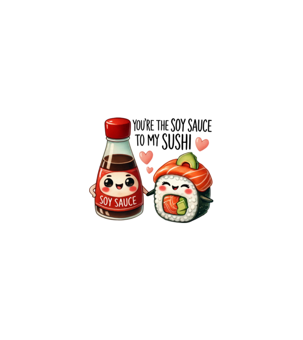 Soy Sauce to my Sushi model nisipiu pe tricou