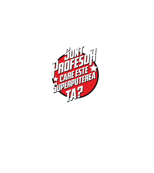 sunt profesor, care este superputerea ta? model negru pe tricou
