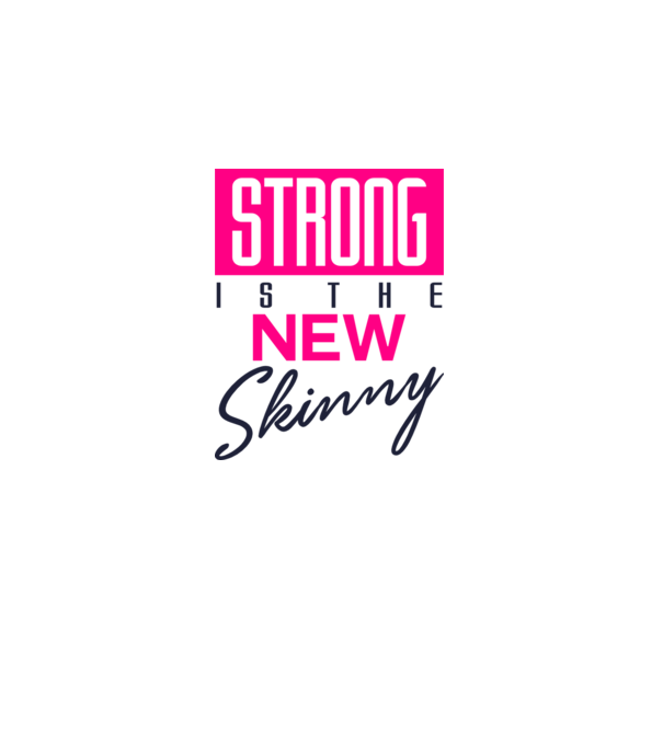 Strong is the new skinny model alb pe tricou