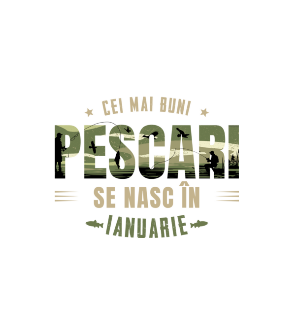 Cei mai buni pescari se nasc în ianuarie model alb pe tricou