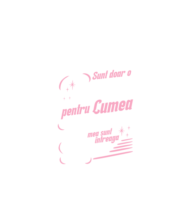Sunt doar o bunică pentru lumea din jur, dar pentru familia mea sunt întreaga lume! model negru pe tricou