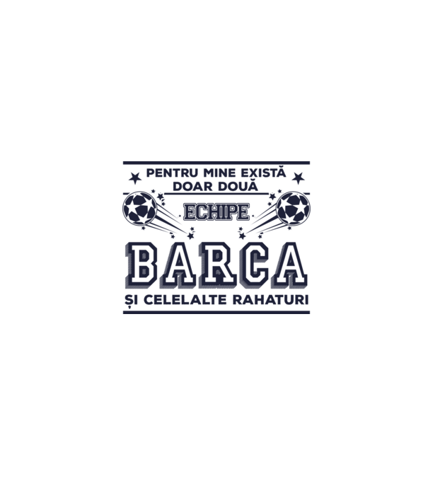 Pentru mine există doar două echipe, Barca și celelalte rahaturi model alb pe tricou