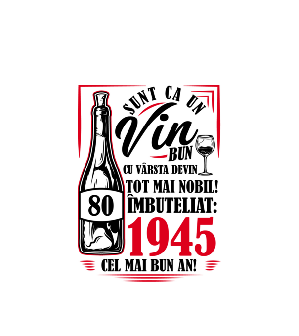 Un Vin Bun 1945 - Alb model alb pe tricou