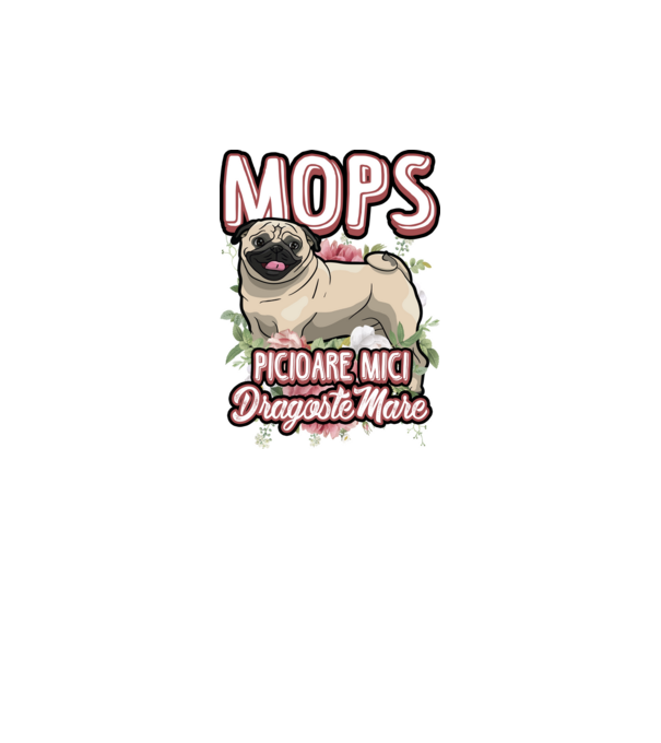 mops : picioare mici dragoste mare model alb pe tricou