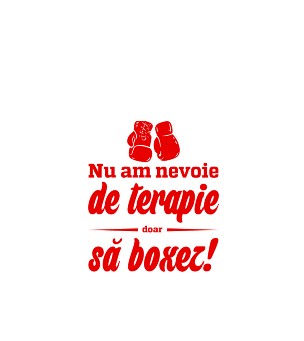 Nu am nevoie de terapie! Doar să boxez. model negru pe tricou