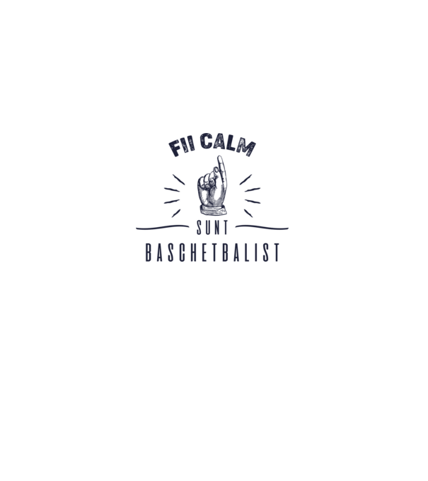 Fii calm, sunt BASCHETBALIST model alb pe tricou