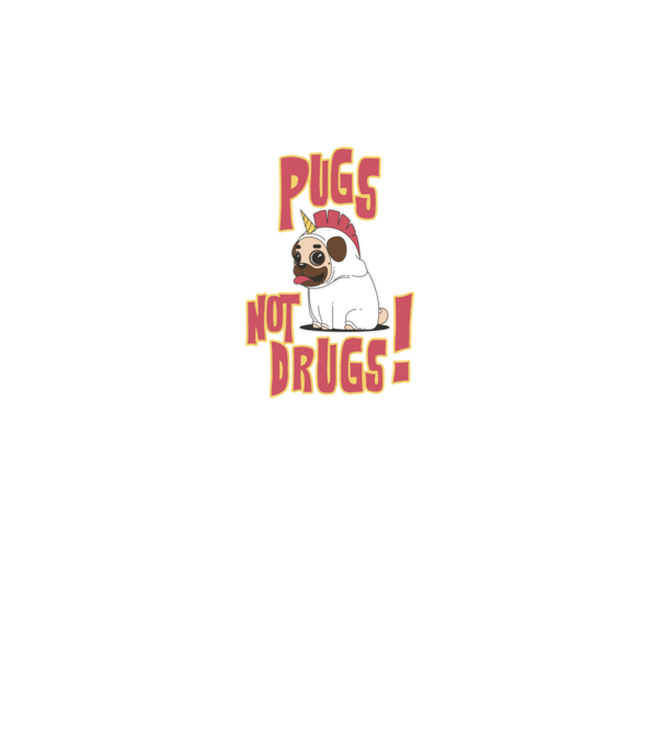 Pugs not drugs model gri pe tricou
