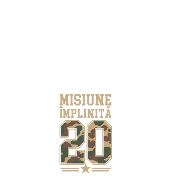 Misiune împlinită 20 model alb pe tricou