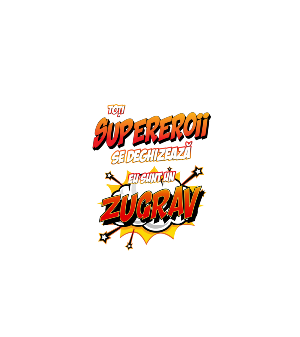 toți supereroii se deghizează, eu sunt un zugrav model alb pe tricou
