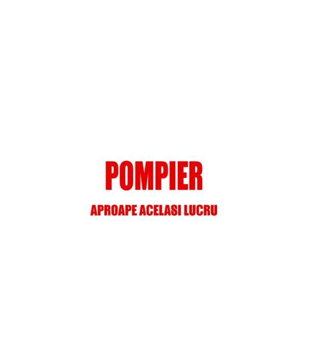 Poate că nu sunt un supererou, dar sunt POMPIER, ceea ce este aproape același lucru model negru pe tricou