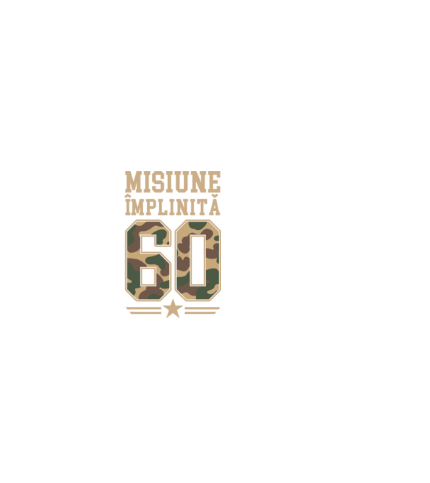 Misiune împlinită 60 model negru pe tricou