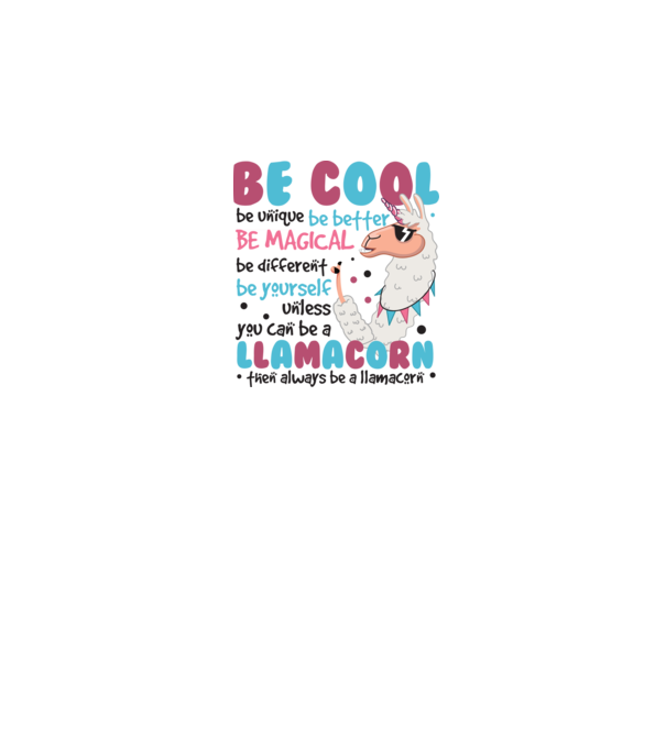 Always be a llamacorn model alb pe tricou