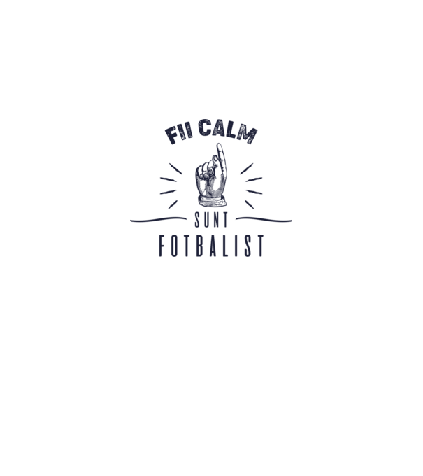 Fii calm, sunt FOTBALIST model alb pe tricou