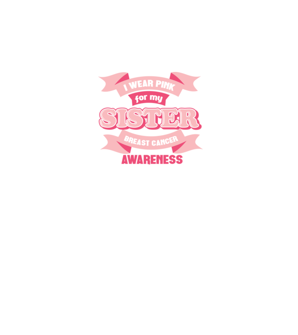 I wear pink for my sister model negru pe tricou