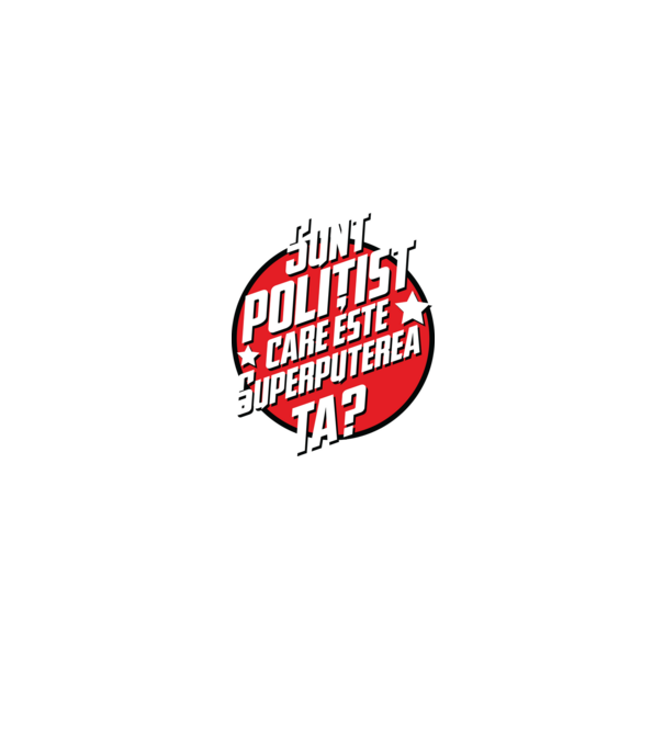 sunt polițist, care este superputerea ta? model alb pe tricou