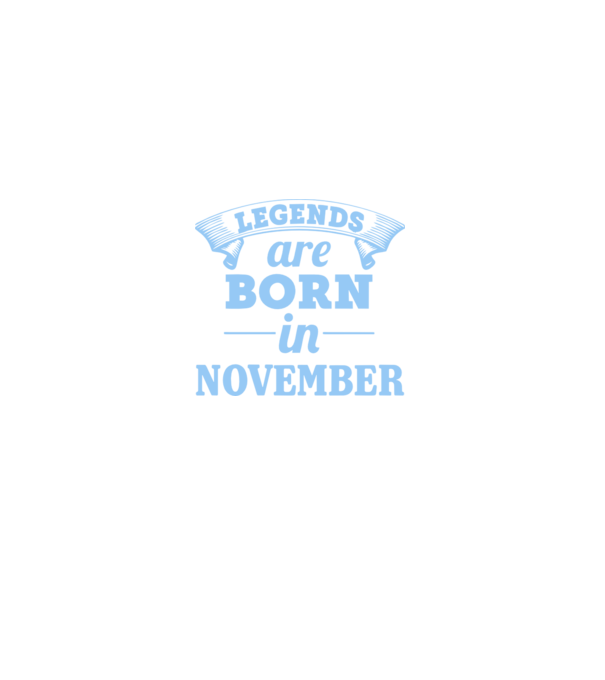 Legends are born in November model negru pe tricou