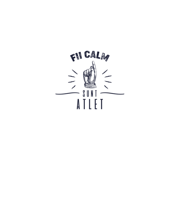 Fii calm, sunt ATLET model alb pe tricou