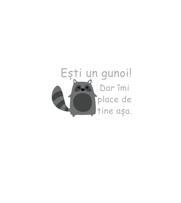 ești un gunoi! dar îmi place de tine așa model negru pe tricou