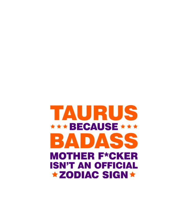 Badass zodiac TAURUS model alb pe tricou
