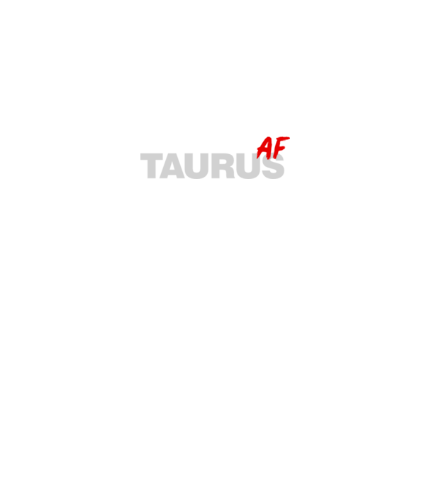 TAURUS as fuck model negru pe tricou