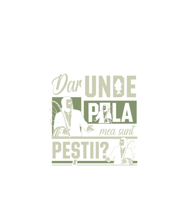 Dar unde p la mea sunt peștii model negru pe tricou