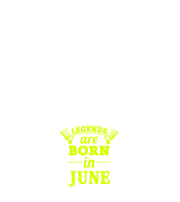 Legends are born in June model verde pe tricou
