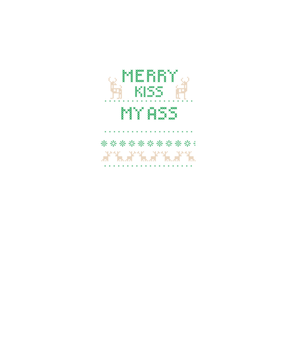 Merry kiss my ass ugly sweater model negru pe tricou