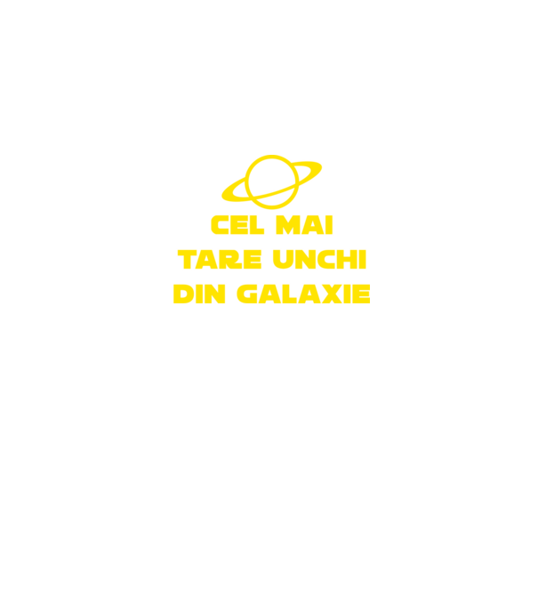 Cel mai tare unchi din galaxie model negru pe tricou