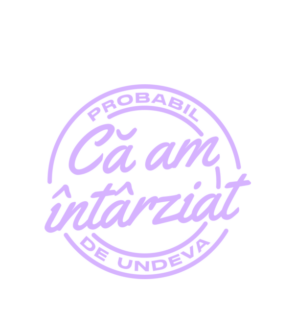 Probabil că am întârziat de undeva model alb pe tricou
