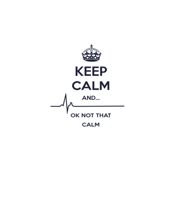Keep calm and... Ok not that calm model alb pe tricou