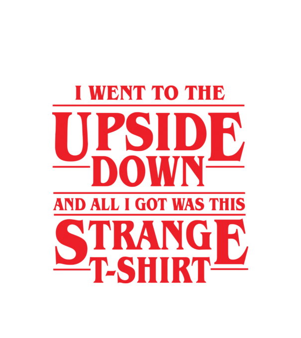 i went to the upside down model alb pe tricou