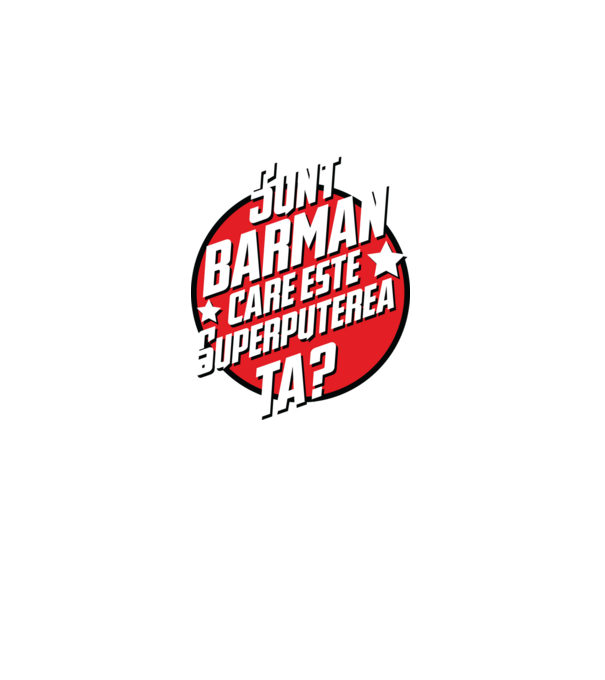 sunt barman, care este superputerea ta? model negru pe tricou