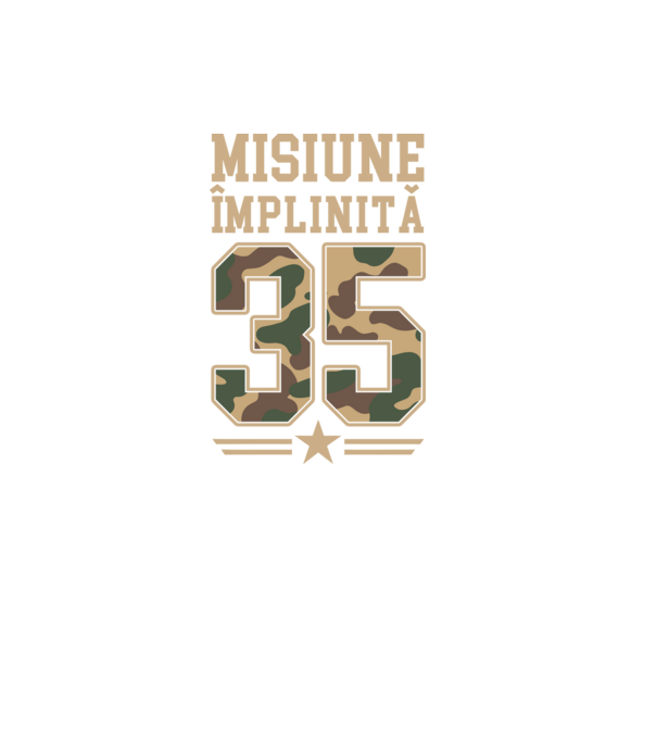 Misiune împlinită 35 model negru pe tricou