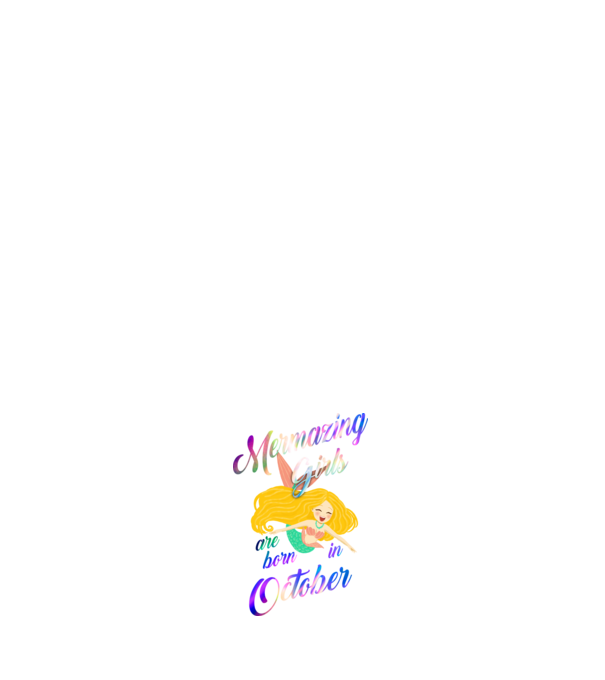 Mermazing girls are born october model negru pe tricou