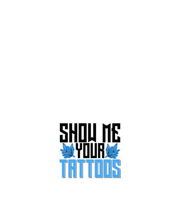 Show me your tattoos model negru pe tricou