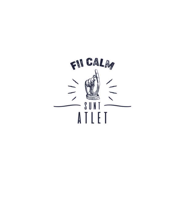 Fii calm, sunt ATLET model alb pe tricou