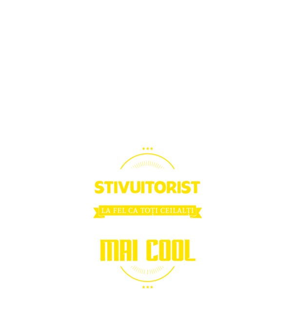 Sunt stivuitorist, la fel ca toți ceilalți, dar mult mai cool model negru pe tricou